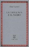René Girard - La violenza e il sacro