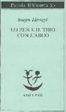 Eugen Herrigel - Lo zen e il tiro con l'arco