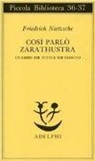 Friedrich Nietzsche - Così parlò Zarathustra. Un libro per tutti e per nessuno