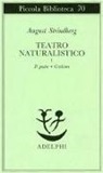 August Strindberg, L. Codignola, B. Ottoson - Teatro naturalistico