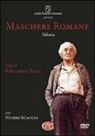 Mario Scaccia, Trilussa, E. Sala - Maschere romane. DVD