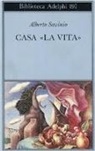 Alberto Savinio - Casa «La vita»