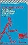 Paul Watzlawick - America, istruzioni per l'uso