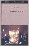 Clive S. Lewis - Quell'orribile forza. Una favola moderna per adulti