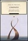 John D. Barrow - L'infinito. Breve guida ai confini dello spazio e del tempo