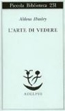 Aldous Huxley - L'arte di vedere