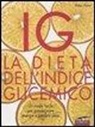 Helen Foster - IG. La dieta dell'indice glicemico. Un modo facile per guadagnare energie e perdere peso