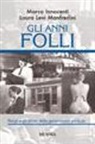 Marco Innocenti, Laura Levi Manfredini - Gli anni folli