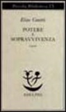 Elias Canetti, F. Jesi - Potere e sopravvivenza. Saggi