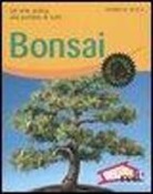 Werner M. Busch - Bonsai. Un'arte antica alla portata di tutti