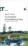 Mark Twain - Le avventure di Huckleberry Finn