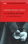 Christopher Lasch - La ribellione delle élite. Il tradimento della democrazia