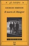 Georges Simenon - Il morto di Maigret