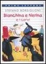 Stefano Bordiglioni, B. Nascimbeni - Bianchina e Nerina e i corvi