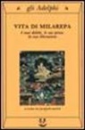 J. Bacot - Vita di Milarepa. I suoi delitti, le sue prove, la sua liberazione