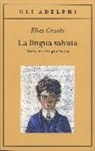 Elias Canetti - La lingua salvata. Storia di una giovinezza