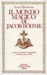 Franz Hartmann - Il mondo magico di Jacob Boehme