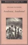William Faulkner - Assalonne, Assalonne!