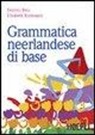 Elisabeth Koenraads, Dolores Ross - Grammatica neerlandese di base