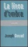 Joseph Conrad, A. Ceni - La linea d'ombra