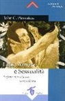 John Pierrakos - Eros, amore e sessualità. Le forze che uniscono l'uomo e la donna