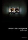 Davis Levi Strauss - Politica della fotografia