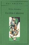 Milan Kundera - La vita è altrove