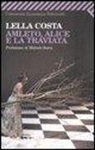 Lella Costa - Amleto, Alice e la Traviata