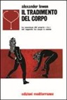 Alexander Lowen - Il tradimento del corpo