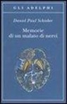 Daniel P. Schreber, R. Calasso - Memorie di un malato di nervi