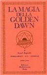 Israel Regardie - La magia della Golden Dawn