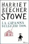 Harriet B. Stowe - La capanna dello zio Tom
