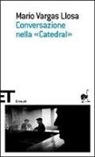 Mario Vargas Llosa - Conversazione nella «Catedral»