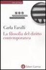 Carla Faralli - La filosofia del diritto contemporanea. I temi e le sfide