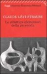 Claude Lévi-Strauss, A. M. Cirese - Le strutture elementari della parentela