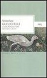 Aristofane, A. Grilli - Gli uccelli. Testo greco a fronte