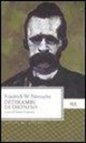 Friedrich Nietzsche, S. Giammetta - Ditirambi di Dioniso. Testo tedesco a fronte