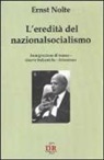 Ernst Nolte - L'eredità del nazionalsocialismo. Immigrazione di massa. Guerre balcaniche. Islamismo