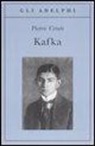 Pietro Citati - Kafka