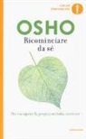 Osho - Ricominciare da sé
