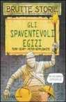 Terry Deary, Peter Hepplewhite - Gli spaventevoli egizi
