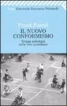 Frank Furedi - Il nuovo conformismo. Troppa psicologia nella vita quotidiana