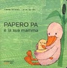 Alberto Benevelli, L. Serofilli - Papero Pa e la sua mamma