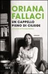 Oriana Fallaci - Un cappello pieno di ciliege