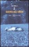 Wu Ming, Wu Ming, Wu Ming 2 - Guerra agli umani