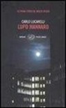 Carlo Lucarelli - Lupo mannaro