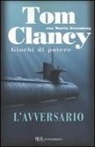 Tom Clancy, M. Pagliano - L'avversario. Giochi di potere