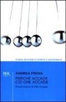 Andrea Frova - Perché accade ciò che accade