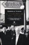 Gabriele Nissim - Il tribunale del bene. La storia di Moshe Bejski, l'uomo che creò il Giardino dei giusti