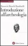 Ranuccio Bianchi Bandinelli, L. Franchi Dell'Orto - Introduzione all'archeologia classica come storia dell'arte antica